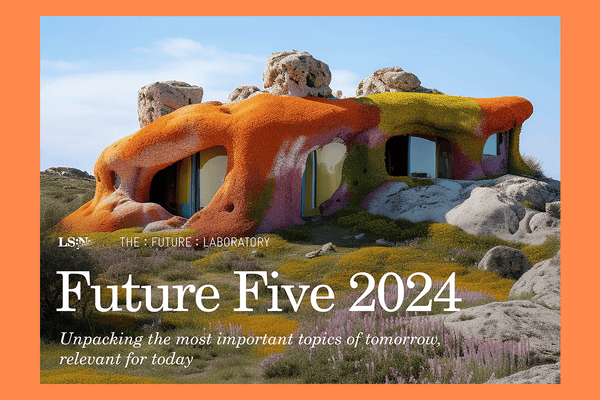 Future Five 2024 Report | The Future Laboratory